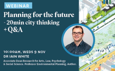 Webinar – Planning for the future -integrating 20-minute city thinking